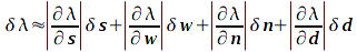 delta lambda = abs(part lambda/part s)delta s + abs(part lambda/part w)delta w + abs(part lambda/part n)delta n + abs(part lambda/part d)delta d